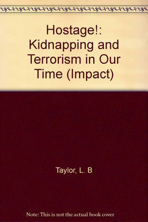Hostage! Kidnapping and Terrorism in Our Time (Impact),Used