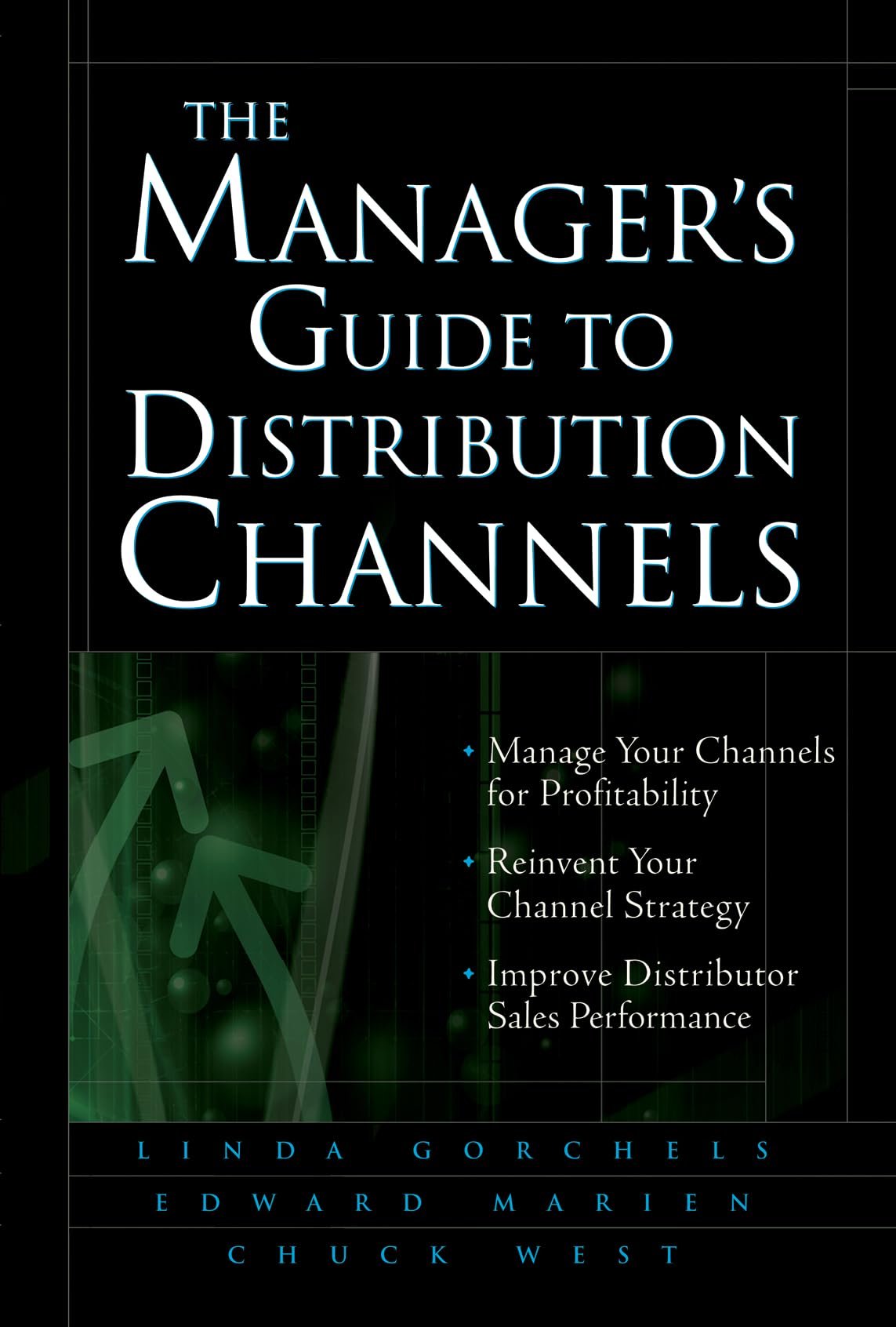 The Manager's Guide to Distribution Channels,New