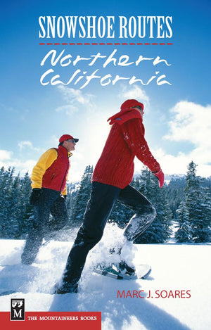 Snowshoe Routes: Northern California,Used