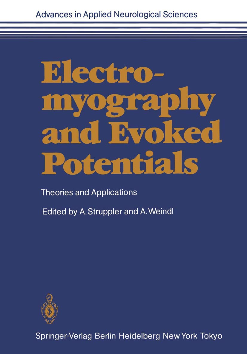 Electromyography and Evoked Potentials: Theories and Applications (Advances in Applied Neurological Sciences, 1),Used