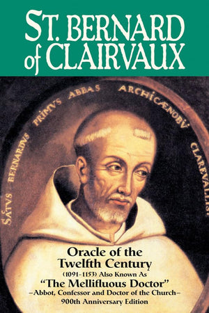 St. Bernard of Clairvaux: Oracle of the Twelfth Century,Used