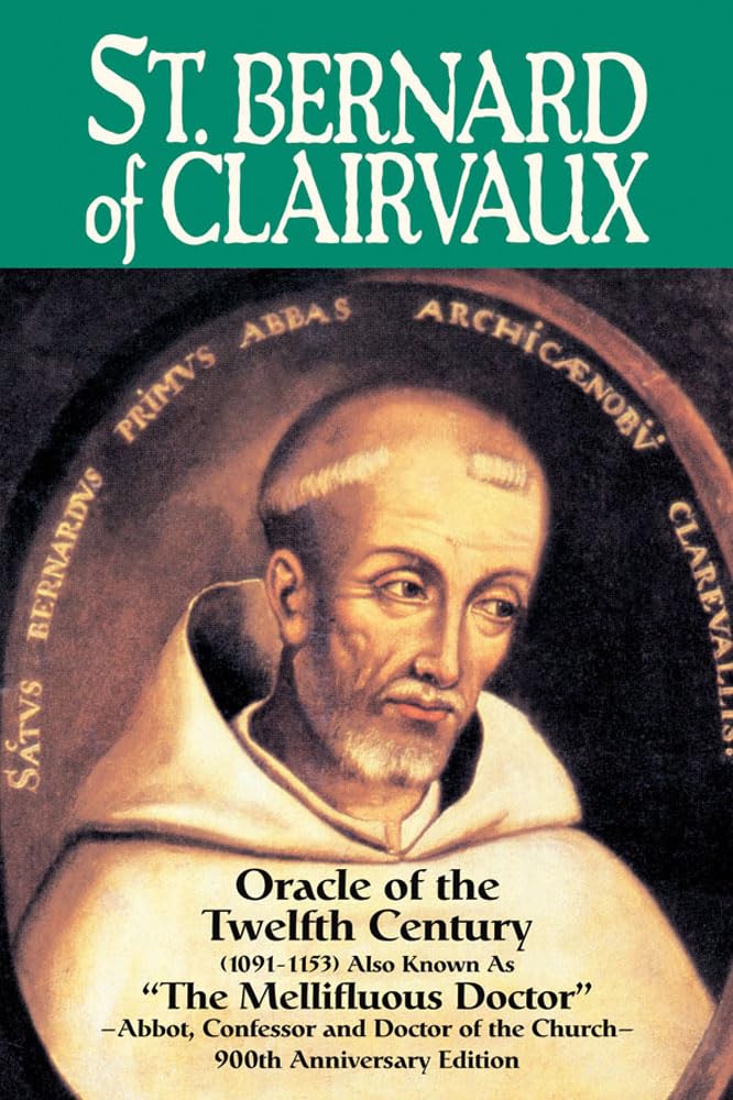 St. Bernard of Clairvaux: Oracle of the Twelfth Century,Used