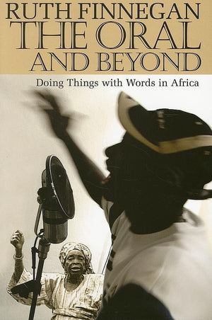 The Oral and Beyond: Doing Things with Words in Africa,Used
