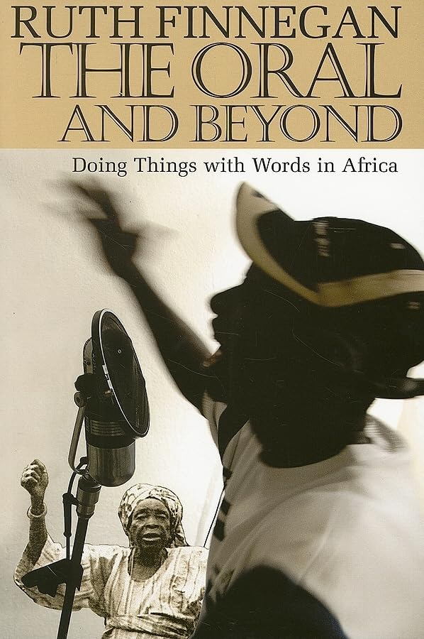 The Oral and Beyond: Doing Things with Words in Africa,Used