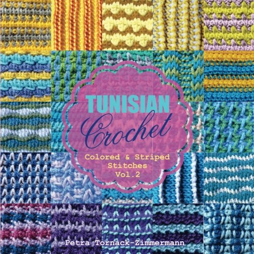 TUNISIAN Crochet  Vol. 2: Colored & Striped Stitches (TUNISIAN Crochet Stitches),Used