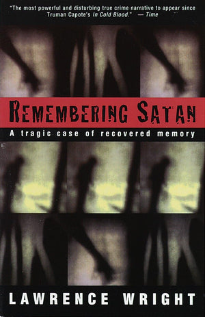 Remembering Satan: A Tragic Case of Recovered Memory