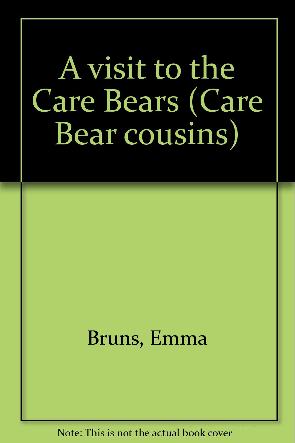 A Visit to the Care Bears: Care Bear Cousins,Used