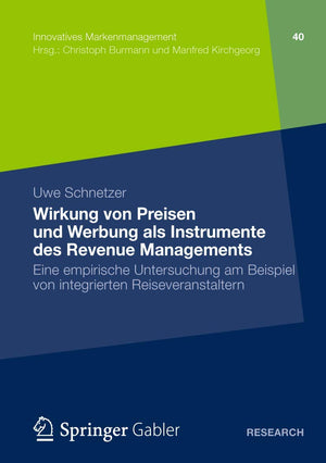 Wirkung von Preisen und Werbung als Instrumente des Revenue Managements: Eine empirische Untersuchung am Beispiel von integriert,Used