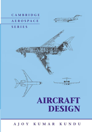 Aircraft Design (Cambridge Aerospace Series, Series Number 27),Used