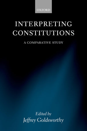 Interpreting Constitutions: A Comparative Study,Used