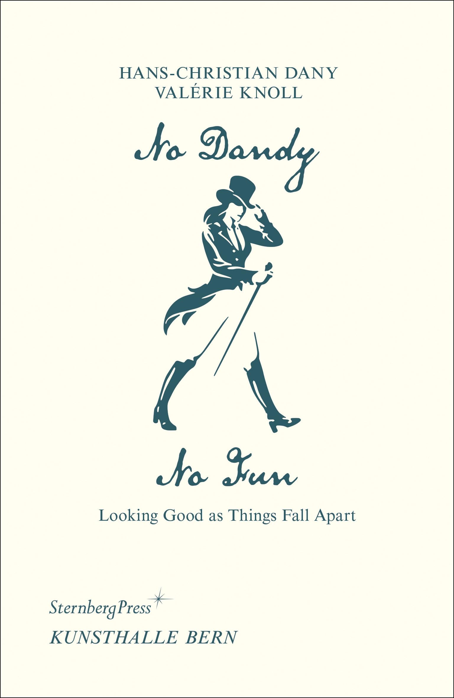 No Dandy, No Fun: Looking Good as Things Fall Apart,Used