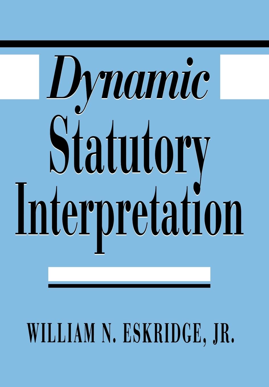 Dynamic Statutory Interpretation,New