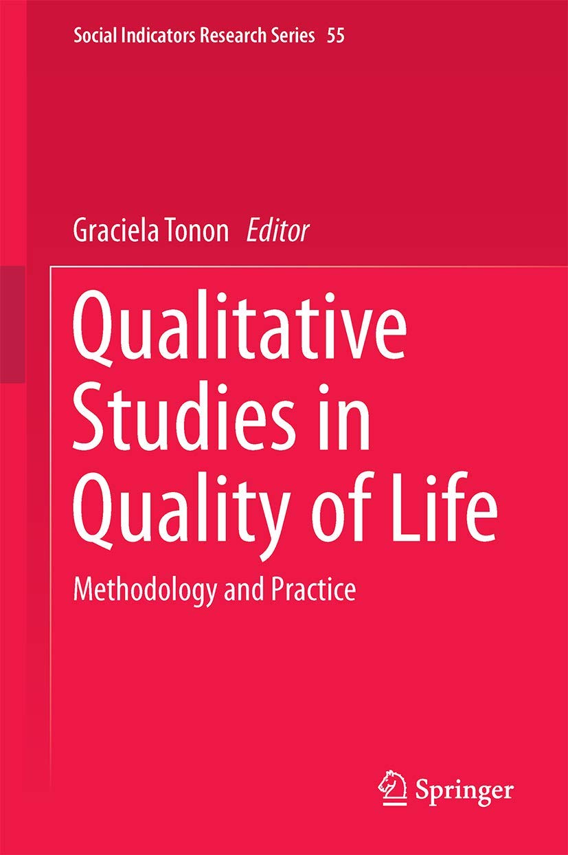 Qualitative Studies in Quality of Life: Methodology and Practice (Social Indicators Research Series, 55),Used
