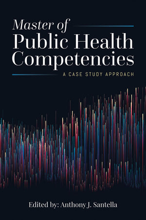 Master of Public Health Competencies: A Case Study Approach: A Case Study Approach,Used
