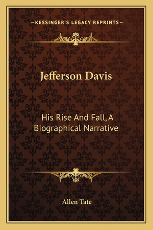 Jefferson Davis: His Rise And Fall, A Biographical Narrative,Used