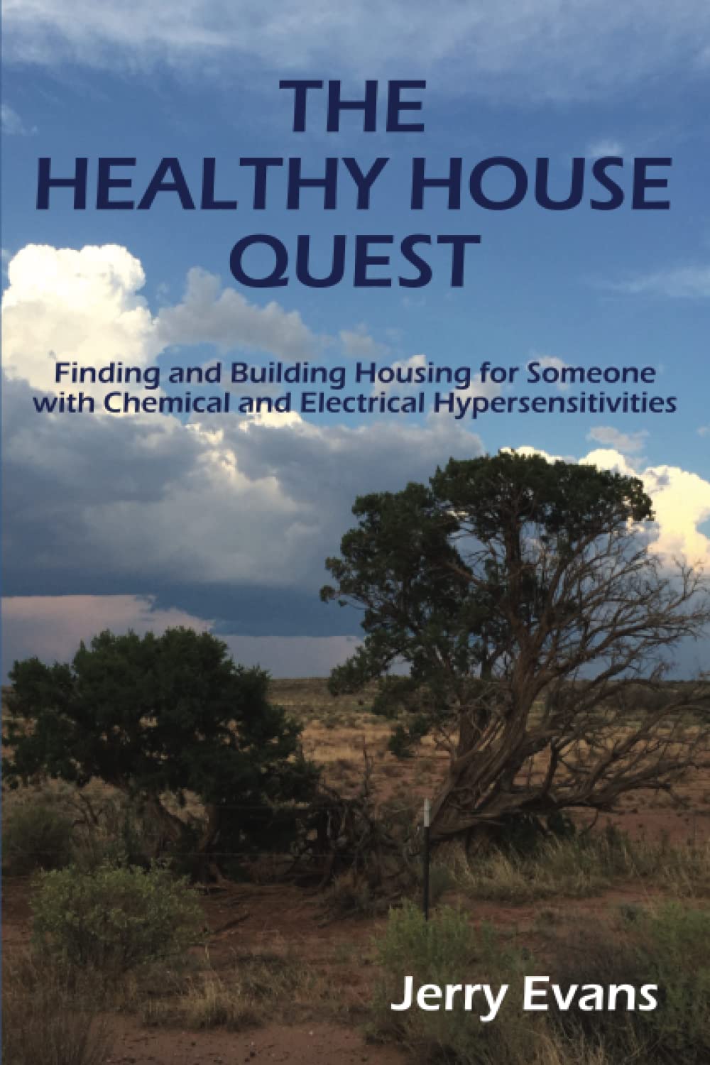 The Healthy House Quest: Finding and Building Housing for Someone with Chemical and Electrical Hypersensitivities,Used
