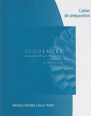 Workbook/Lab Manual for Sequences: Intermediate French through French (Intermediate French Through Film),New