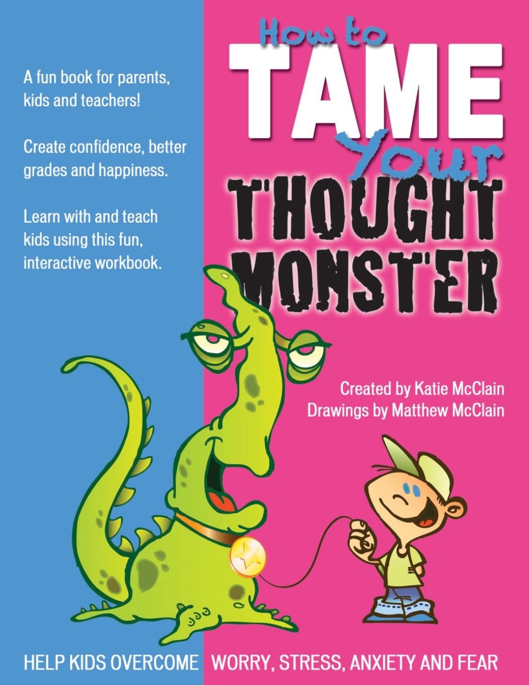 How to Tame Your Thought Monster: A fun book that will help you learn and grow with your kids!,Used