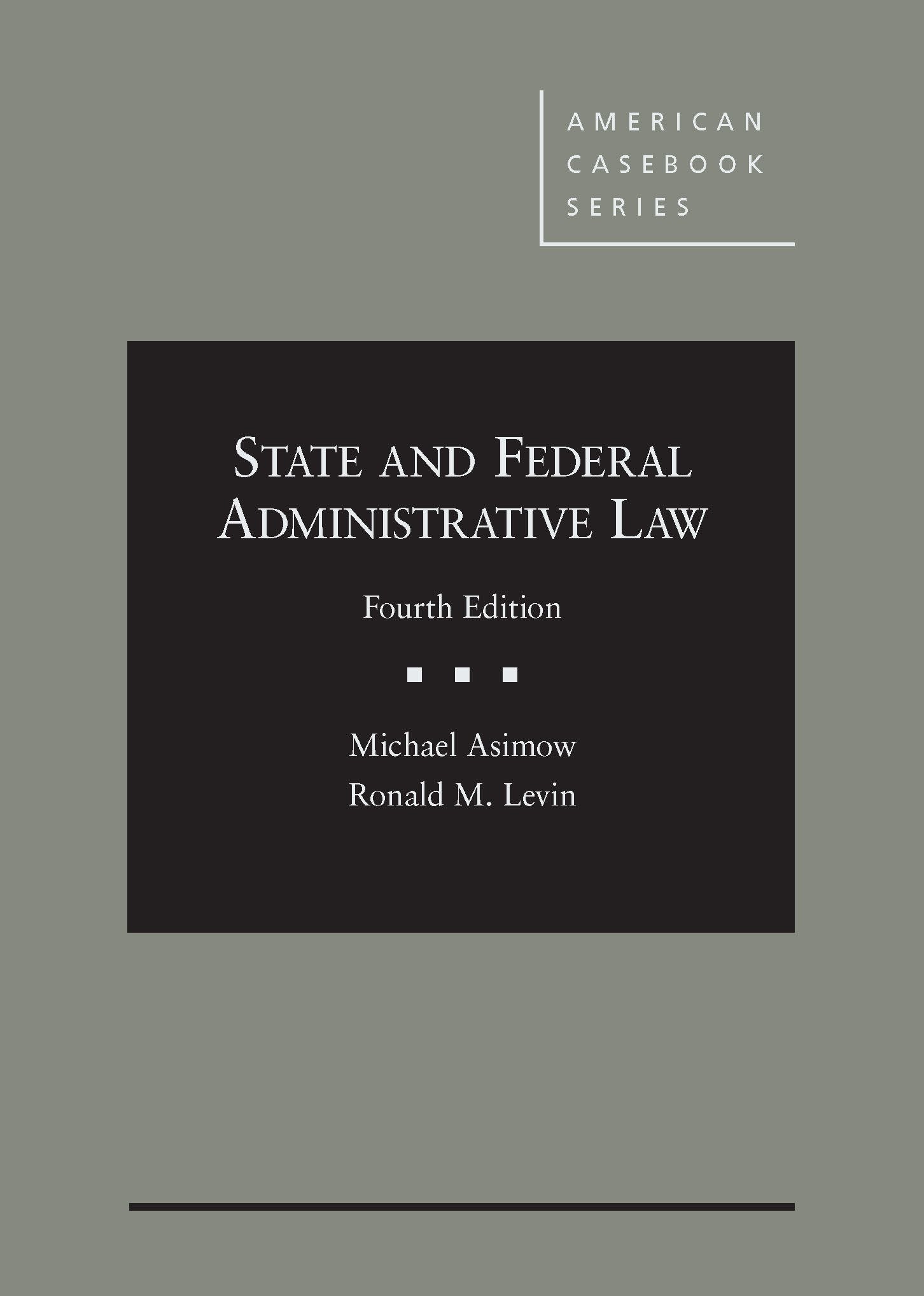 State and Federal Administrative Law, 4th (American Casebook Series),Used