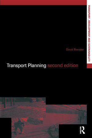 Transport Planning (Transport, Development And Sustainability Series)
