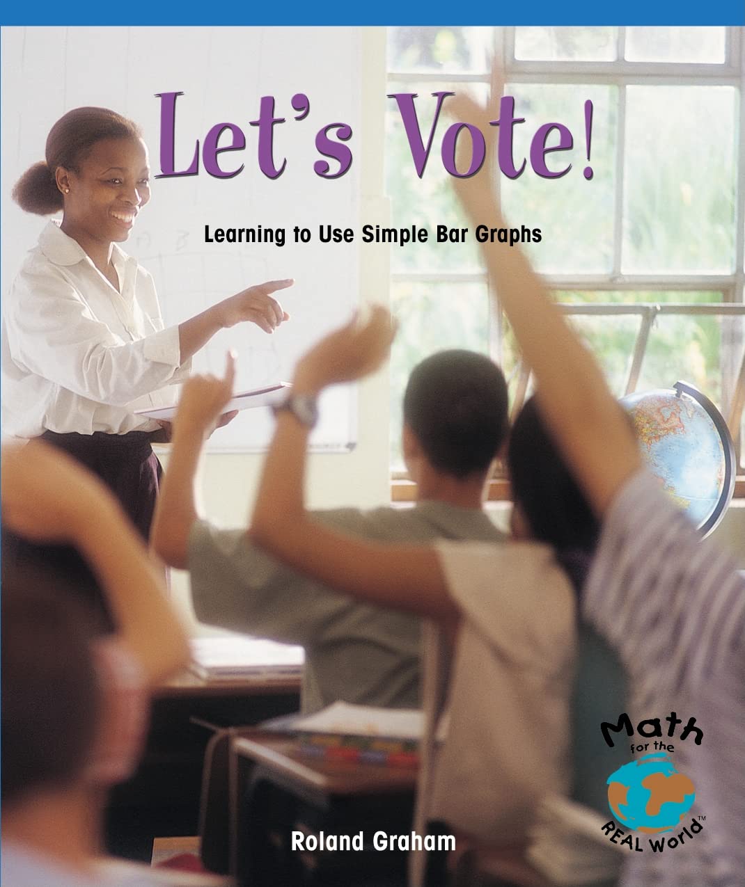 Library Book: Let'S Vote! Learning To Use Simple Bar Graphs (Rise And Shine),Used