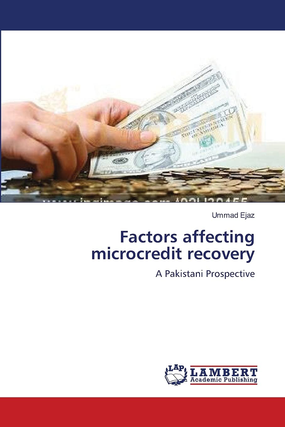 Factors affecting microcredit recovery: A Pakistani Prospective,Used