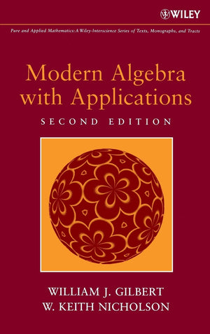 Modern Algebra with Applications,New