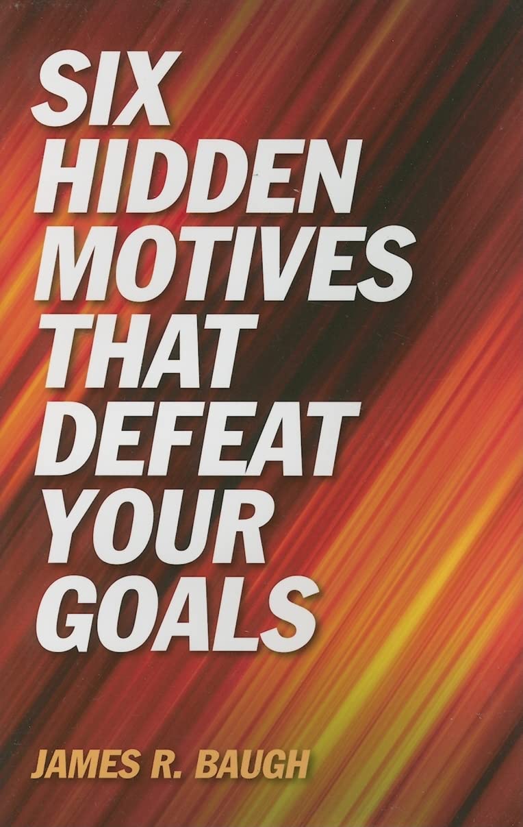 Six Hidden Motives That Defeat Your Goals,Used