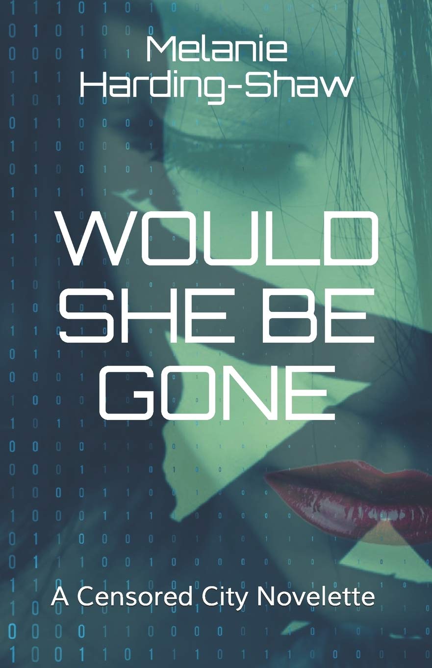 Would She Be Gone: A Censored City Novelette,Used