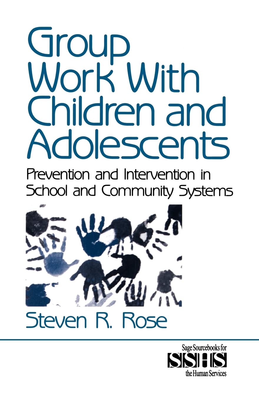 Group Work with Children and Adolescents: Prevention and Intervention in School and Community Systems (SAGE Sourcebooks for the ,Used