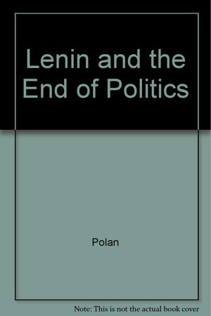 Lenin and the end of politics,Used
