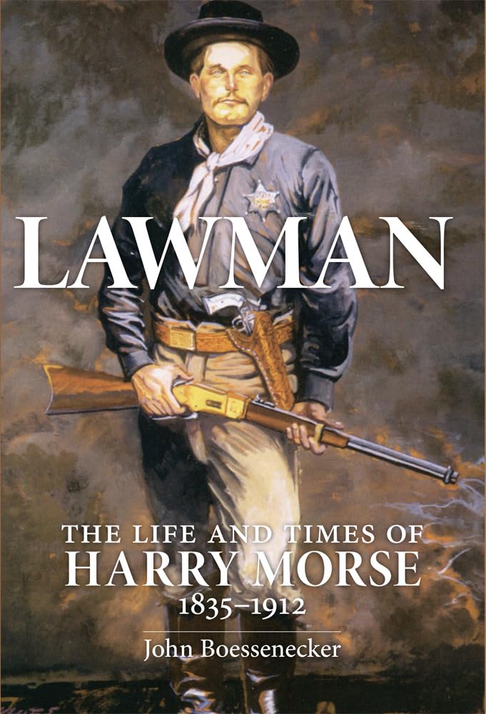 Lawman: Life and Times of Harry Morse, 18351912, The,Used