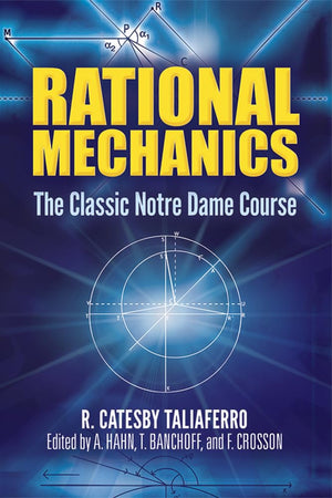 Rational Mechanics: The Classic Notre Dame Course (Dover Books on Physics),Used