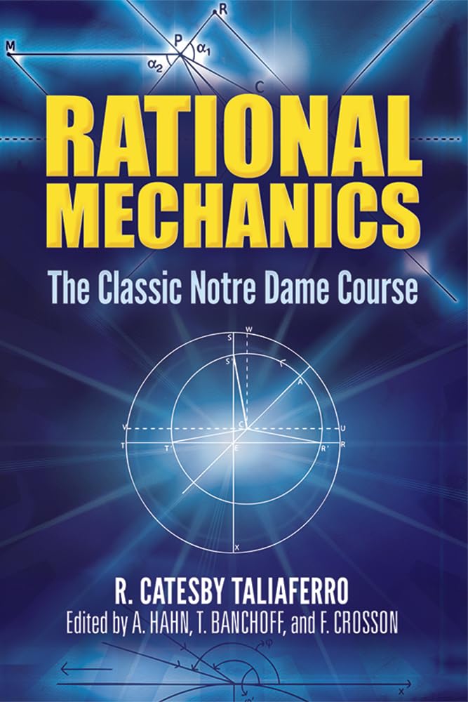 Rational Mechanics: The Classic Notre Dame Course (Dover Books on Physics),Used