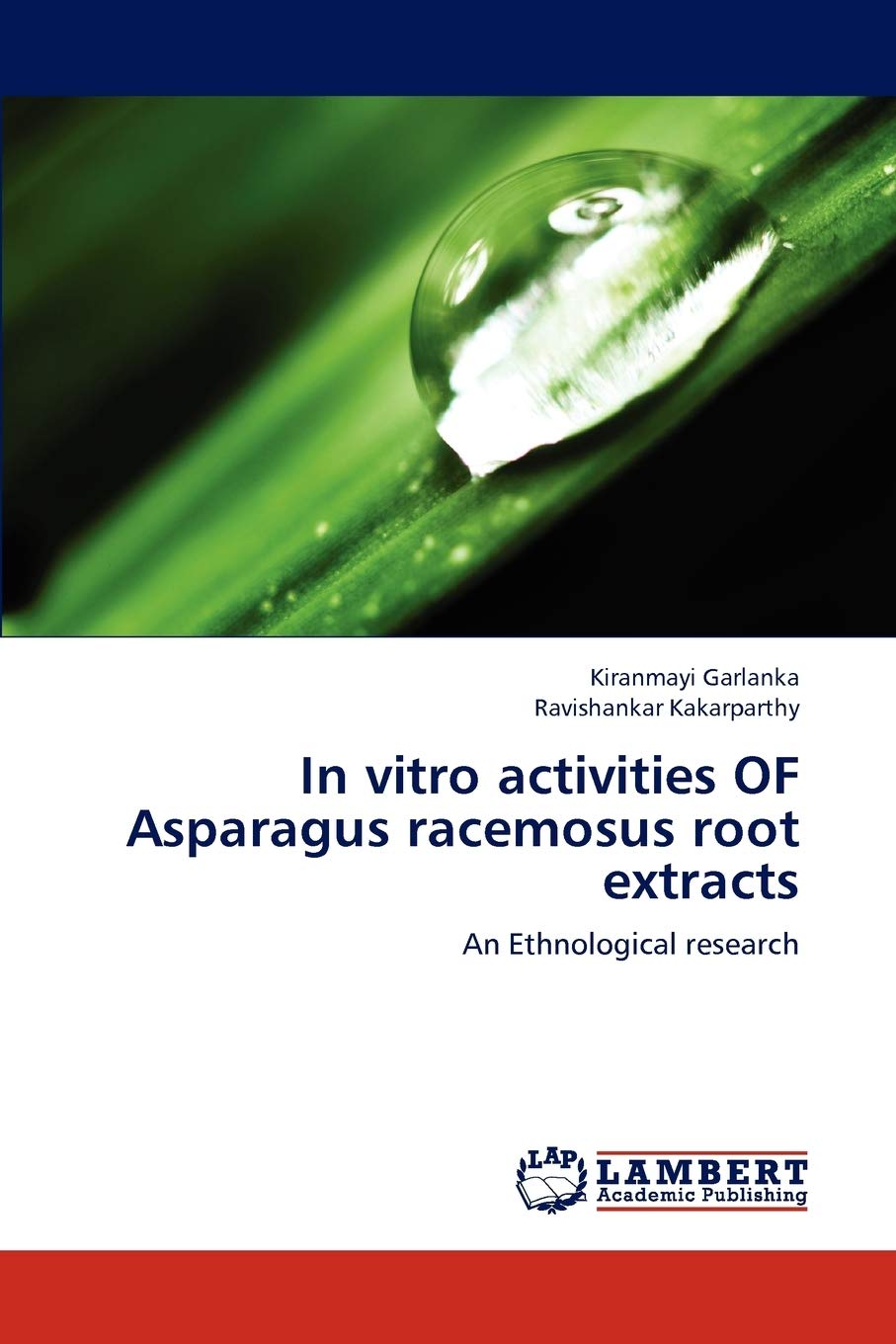 In vitro activities OF Asparagus racemosus root extracts: An Ethnological research,Used