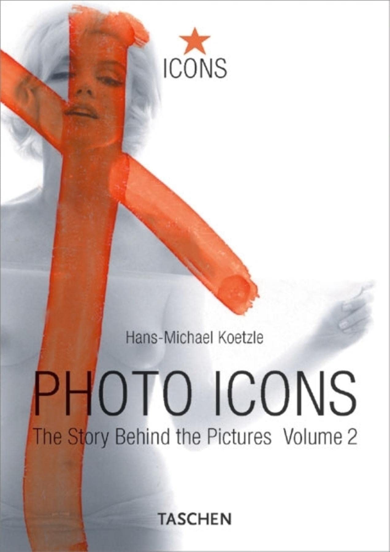 Photo Icons Ii, 19281991: The Story Behind the Pictures,Used