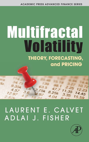 Multifractal Volatility: Theory, Forecasting, and Pricing (Academic Press Advanced Finance),Used
