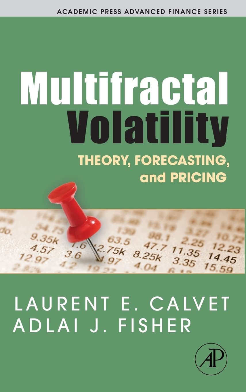 Multifractal Volatility: Theory, Forecasting, and Pricing (Academic Press Advanced Finance),Used