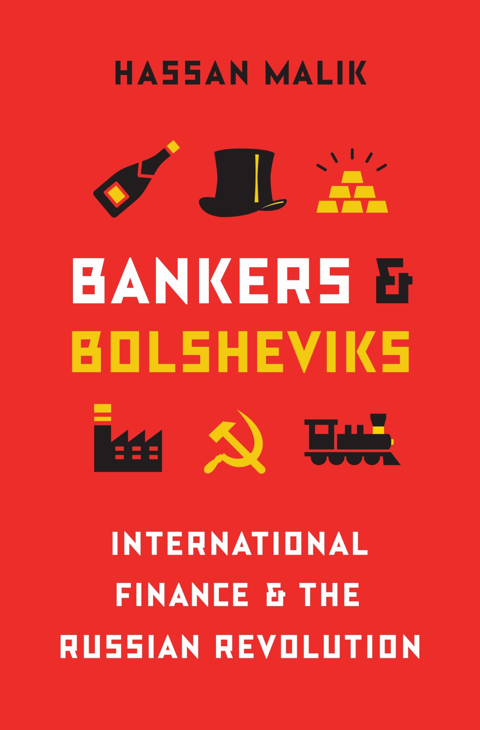 Bankers and Bolsheviks: International Finance and the Russian Revolution,Used