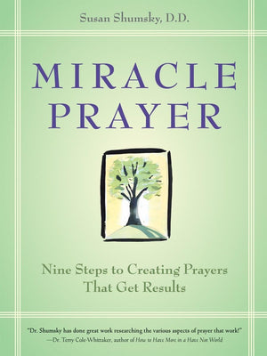 Miracle Prayer: Nine Steps to Creating Prayers That Get Results,Used