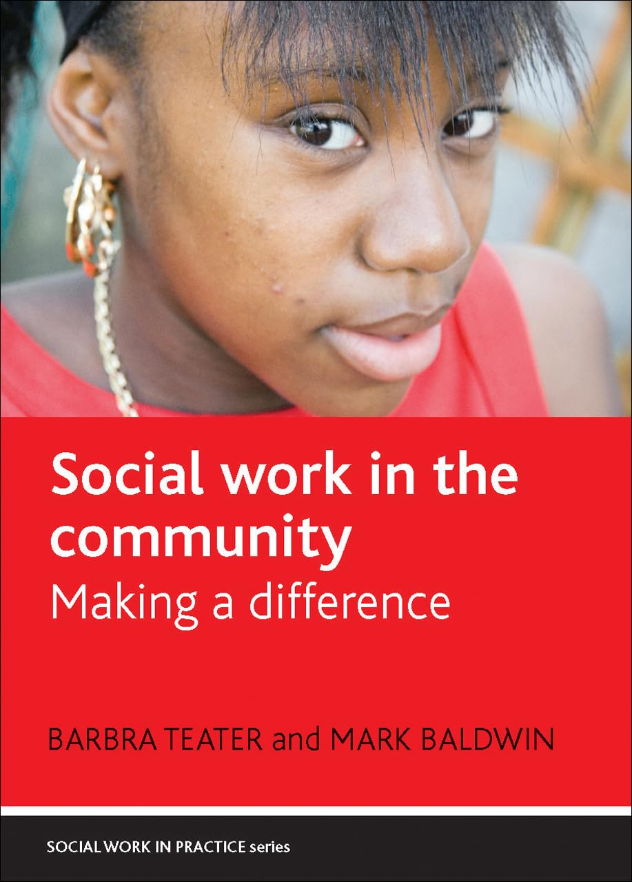 Social Work In The Community: Making A Difference (Social Work In Practice),Used