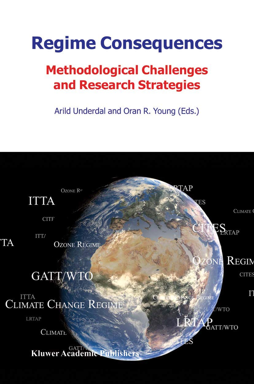 Regime Consequences: Methodological Challenges and Research Strategies,Used
