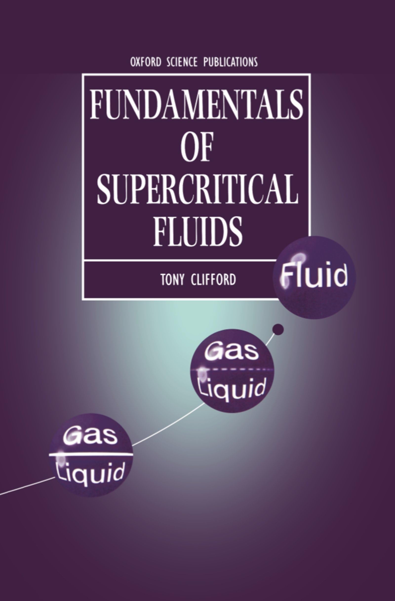 Fundamentals of Supercritical Fluids (Oxford Science Publications),Used