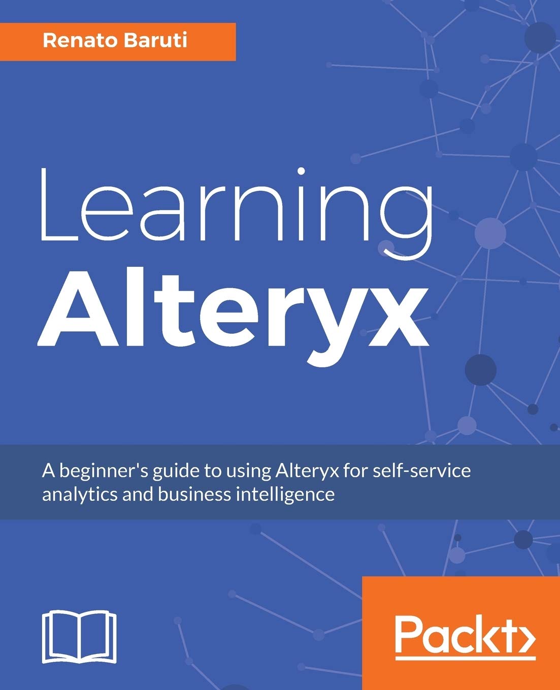Learning Alteryx: A beginner's guide to using Alteryx for selfservice analytics and business intelligence,Used