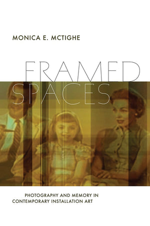 Framed Spaces: Photography And Memory In Contemporary Installation Art (Interfaces: Studies In Visual Culture),Used
