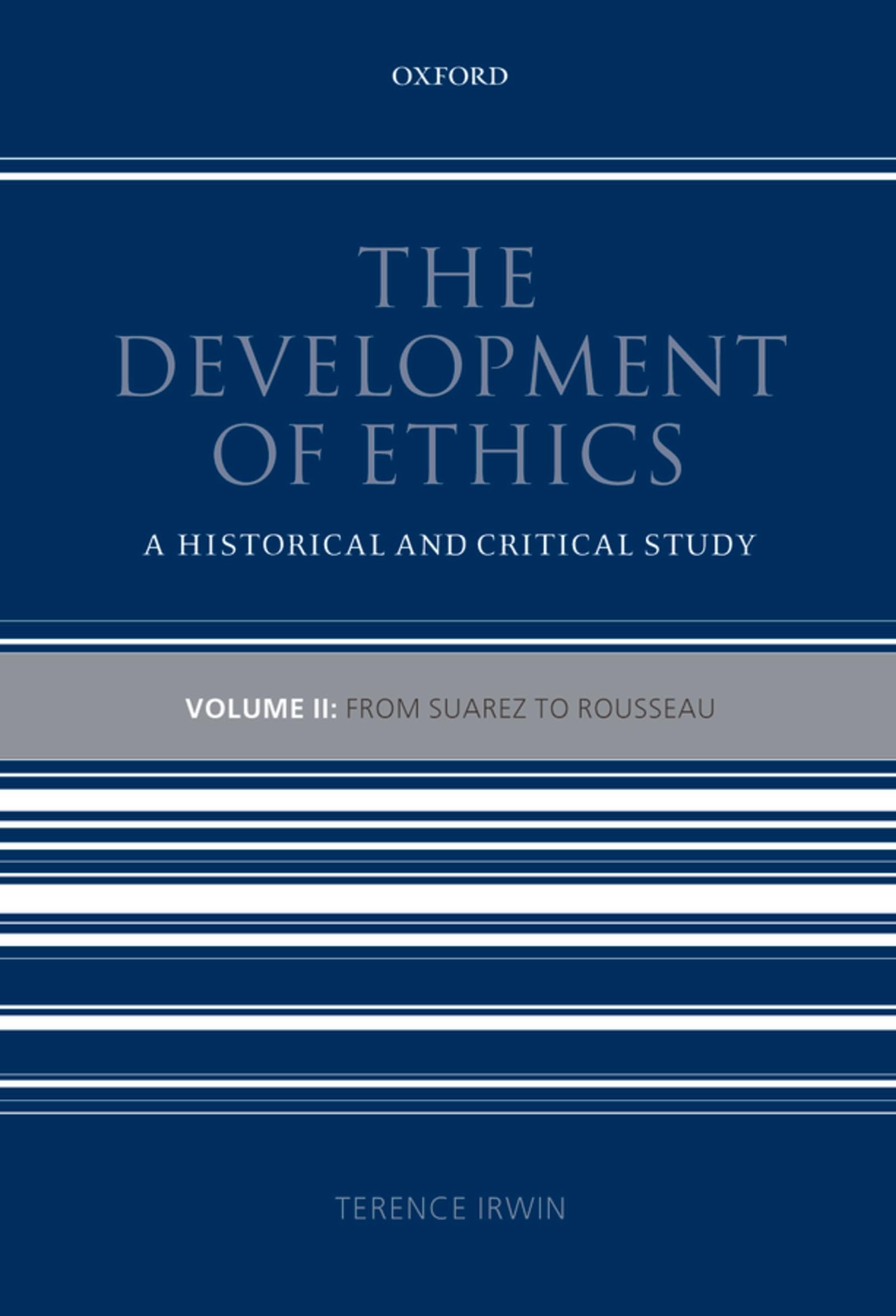 The Development Of Ethics: A Historical And Critical Studyvolume Ii: From Suarez To Rousseau