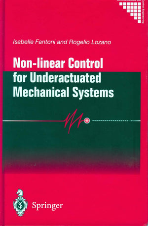 Nonlinear Control for Underactuated Mechanical Systems (Communications and Control Engineering),Used