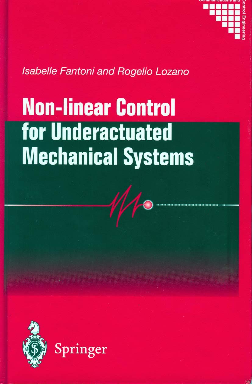 Nonlinear Control for Underactuated Mechanical Systems (Communications and Control Engineering),Used