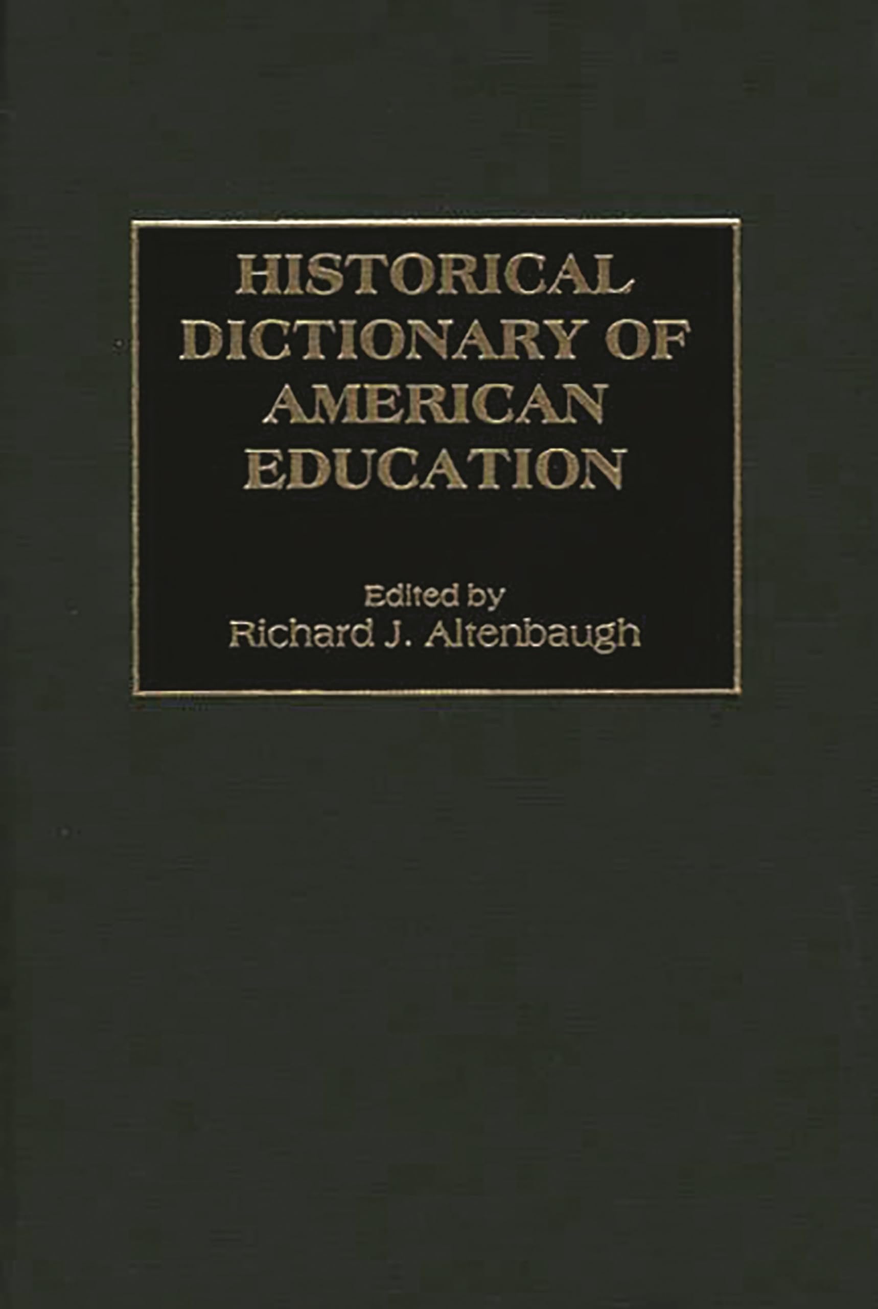 Historical Dictionary of American Education,Used