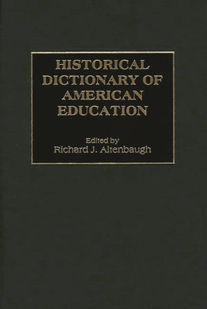 Historical Dictionary of American Education,Used